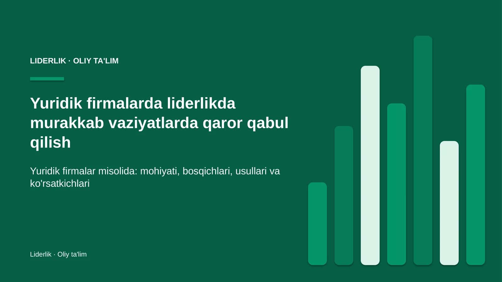 Yuridik firmalarda liderlikda murakkab vaziyatlarda qaror qabul qilish