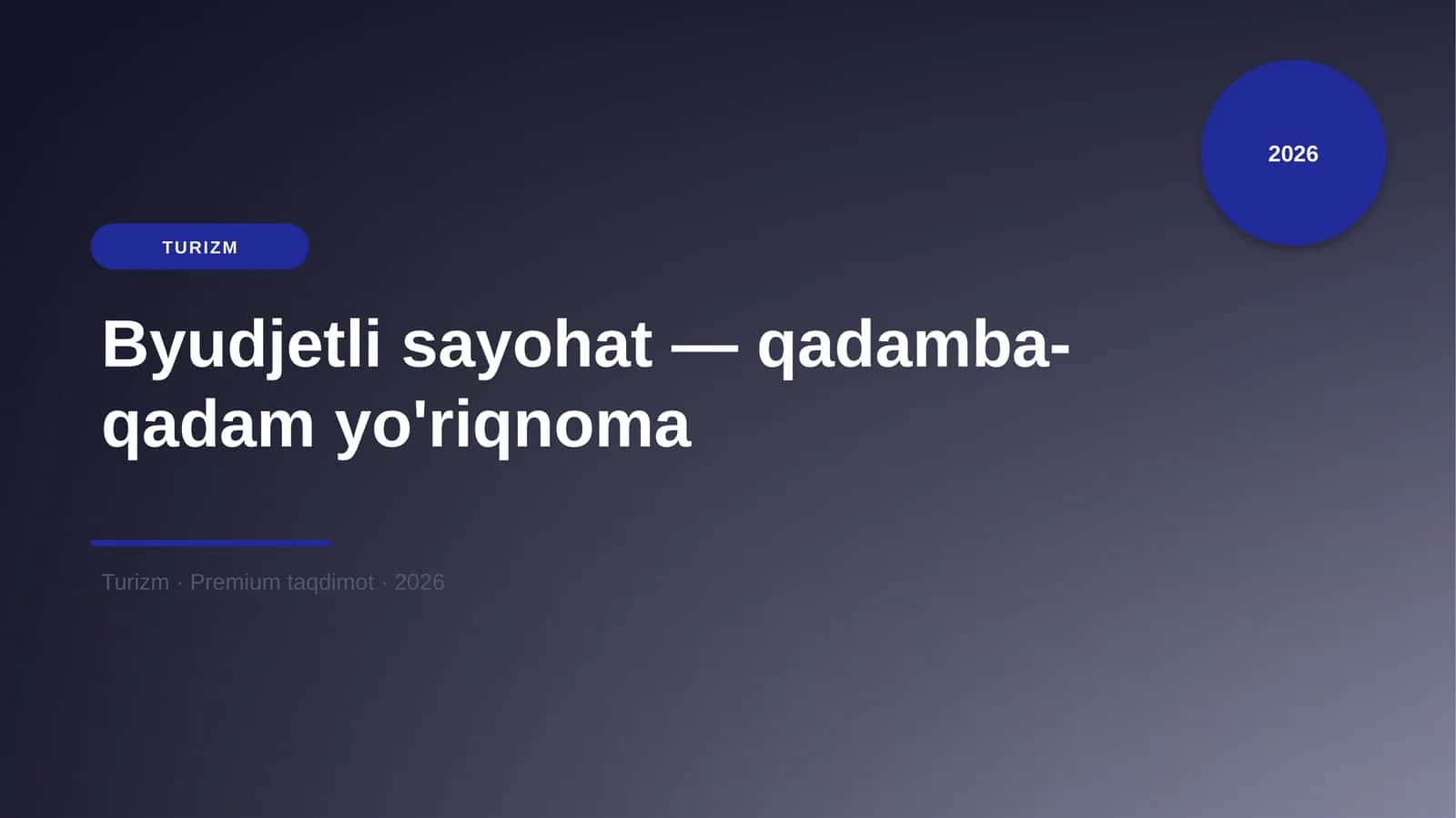 Byudjetli sayohat — qadamba-qadam yo'riqnoma