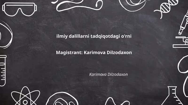 Ilmiy dalillarni tadqiqotdagi o'rni