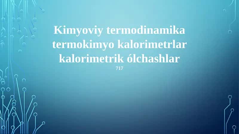 Kimyoviy Termodinamika, Termokimiya, Kalorimetriya va kalorimetrik o'lchovlar