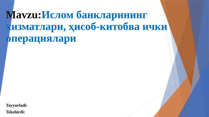 Исломбанкларининг хизматлари, ҳисоб-китоб ва ички операциялари