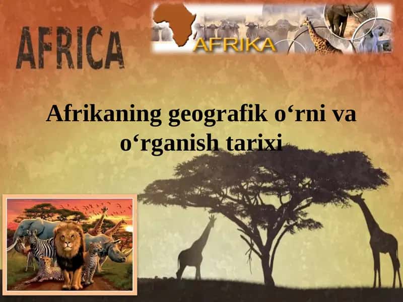 Afrikaning geografik o‘rni va o‘rganishi tarixi