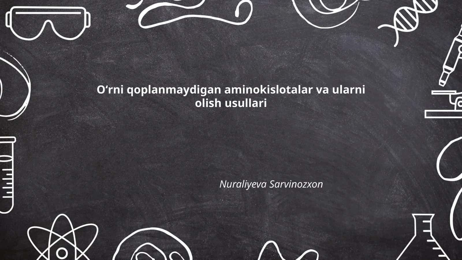 Oʻrni qoplanmaydigan aminokislotalar va ularni olish usullari