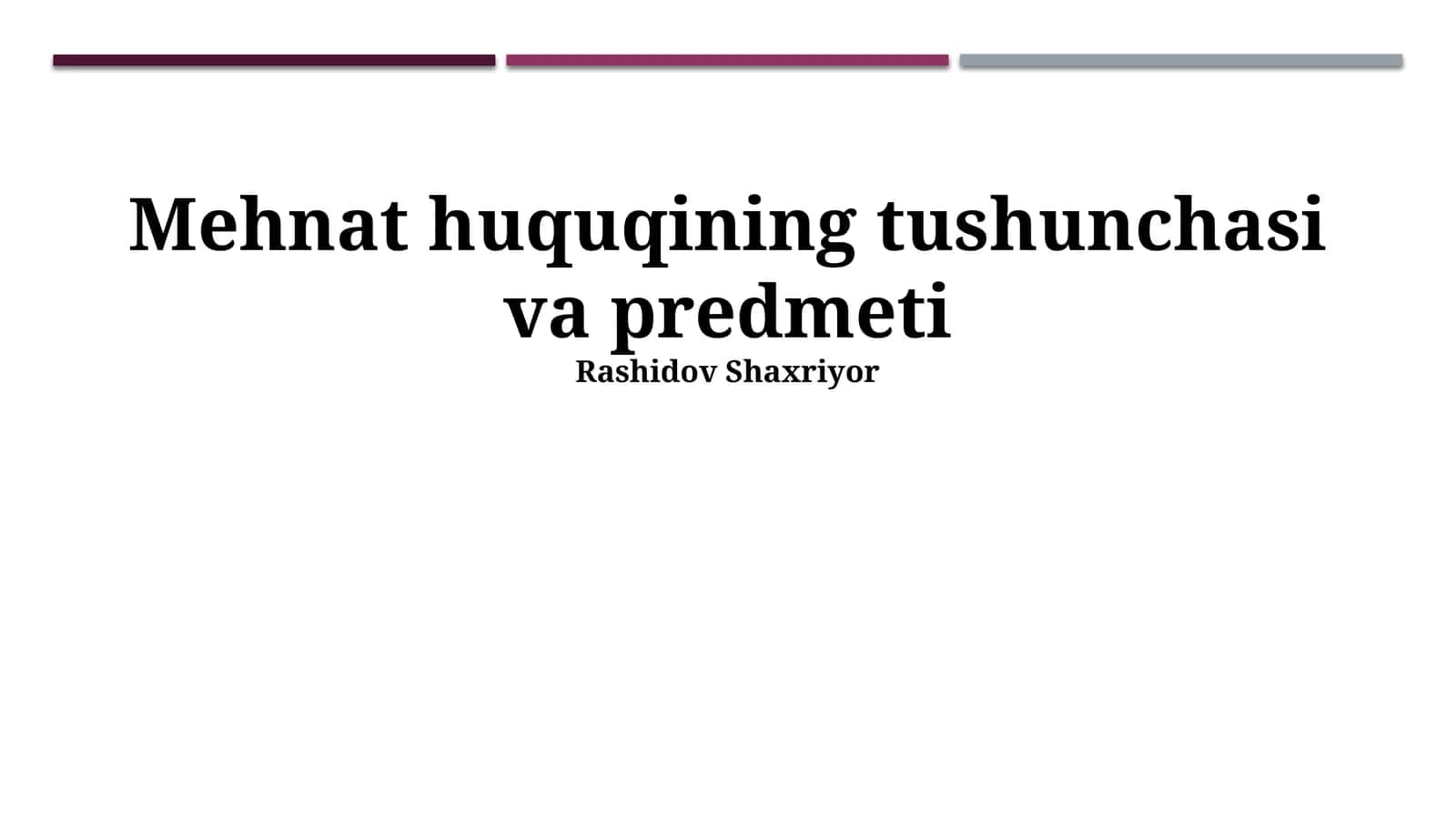 Mehnat huquqining tushunchasi va predmeti