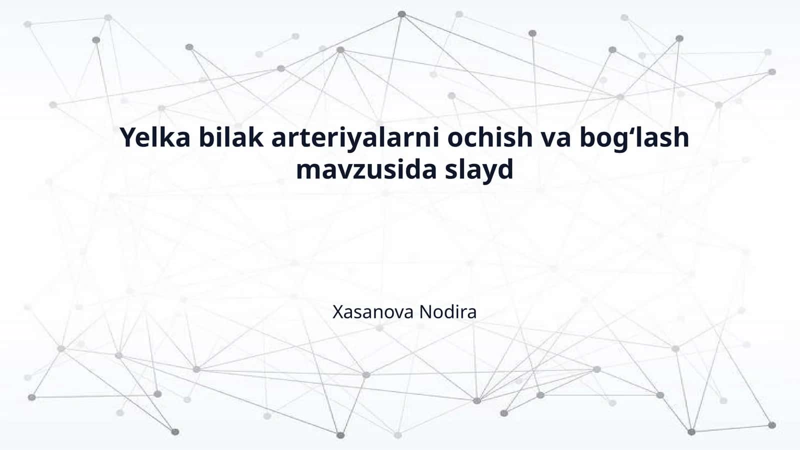 Yelka bilak arteriyalarni ochish va bogʻlash mavzusida slayd