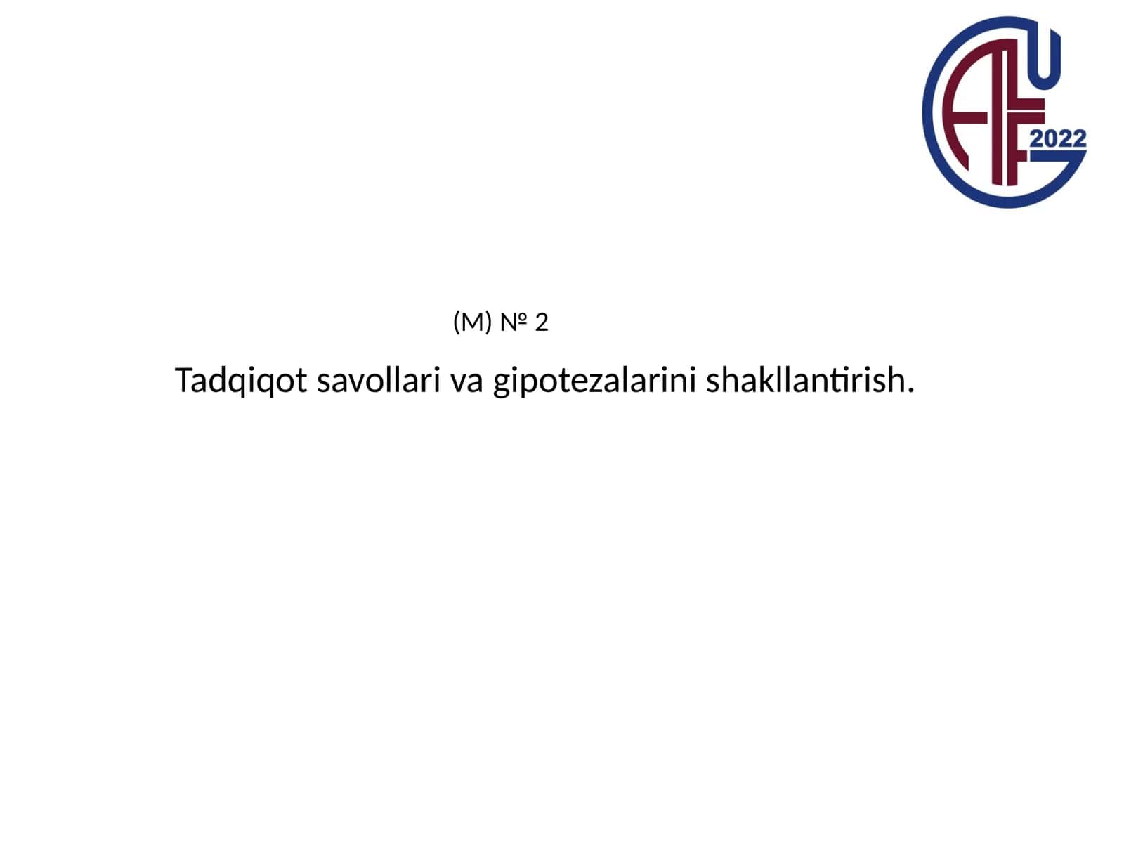 Tadqiqot savollari va gipotezalarini shakllantirish