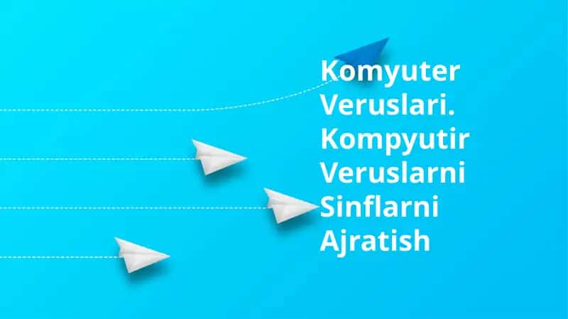 Kompyuter viruslari bilan tanishtirish
