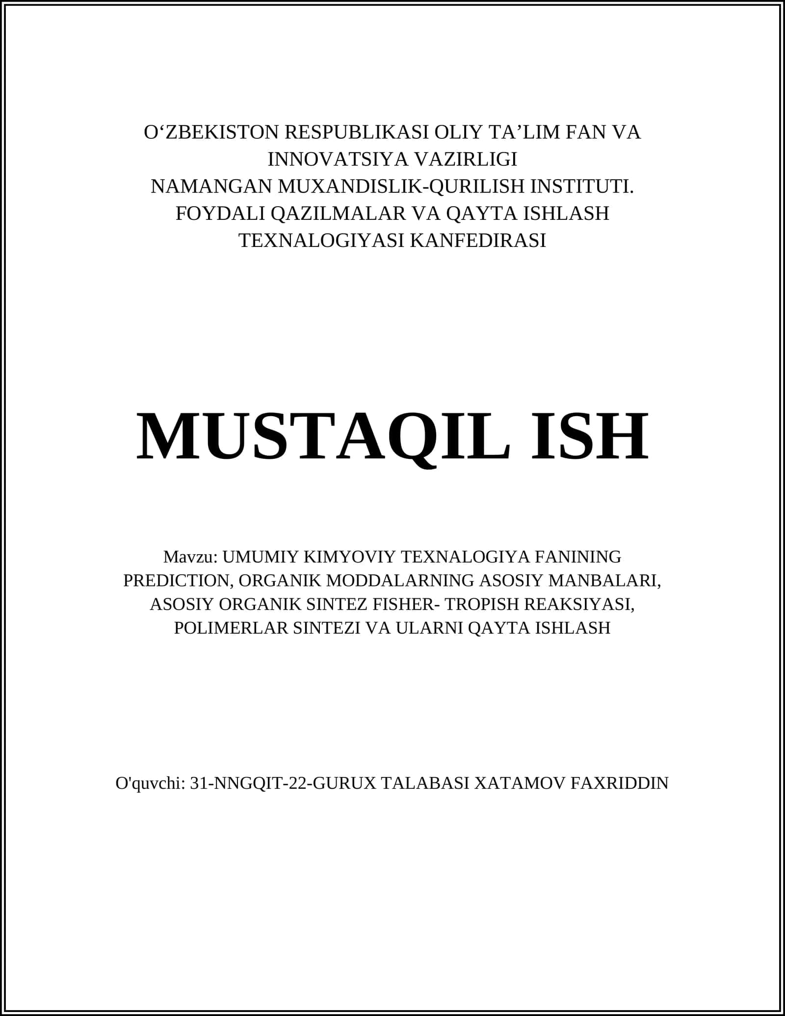 UMUMIY KIMYOVIY TEXNALOGIYA FANINING PREDICTION, ORGANIK MODDALARNING ASOSIY MANBALARI, ASOSIY ORGANIK SINTEZ FISHER- TROPISH REAKSIYASI, POLIMERLAR SINTEZI VA ULARNI QAYTA ISHLASH