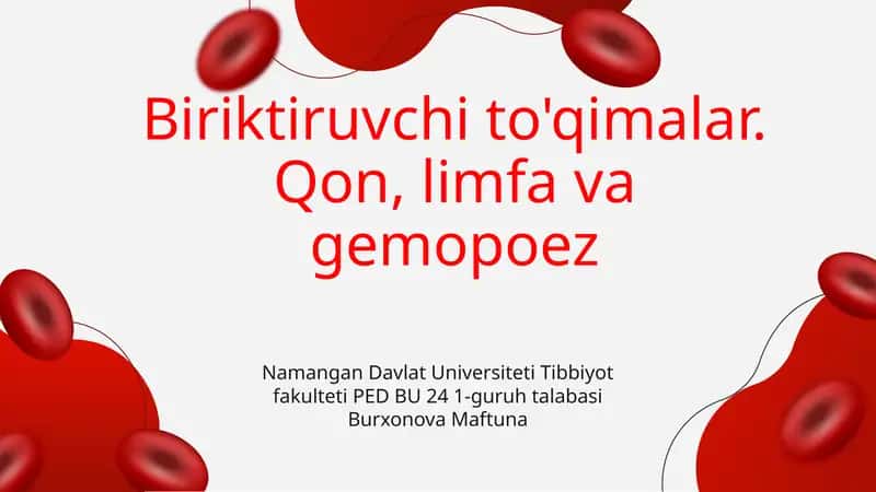 Biriktiruvchi to'qimalar (Blood, Lymph, Hemopoiesis)