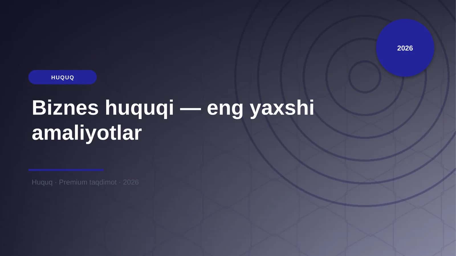 Biznes huquqi — eng yaxshi amaliyotlar