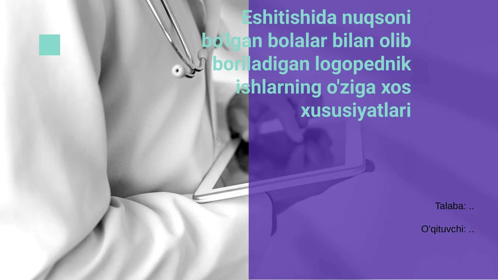 Logopedik ishlarning o'ziga xos xususiyatlari