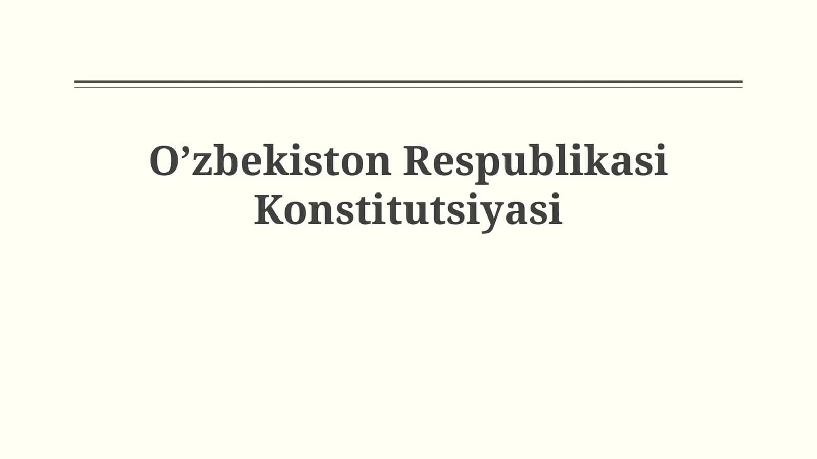 O’zbekiston Respublikasi Konstitutsiyasi