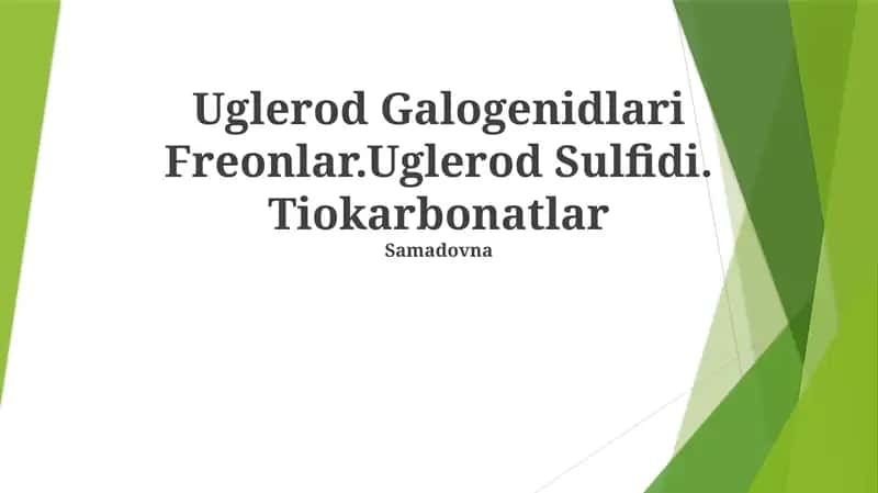 Uglerod Galogenidlari Freonlar.Uglerod Sulfidi. Tiokarbonatlar