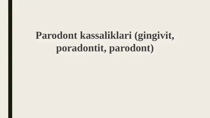 Parodontkassaliklari(gingivit,poradontit,parodont)