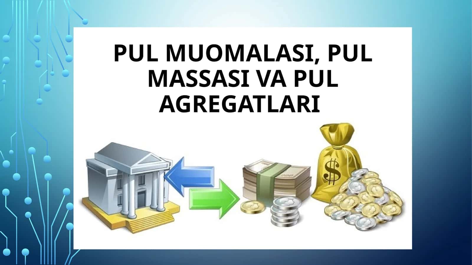 PUL MUOMALASI, PUL MASSASI VA PUL AGREGATLARI