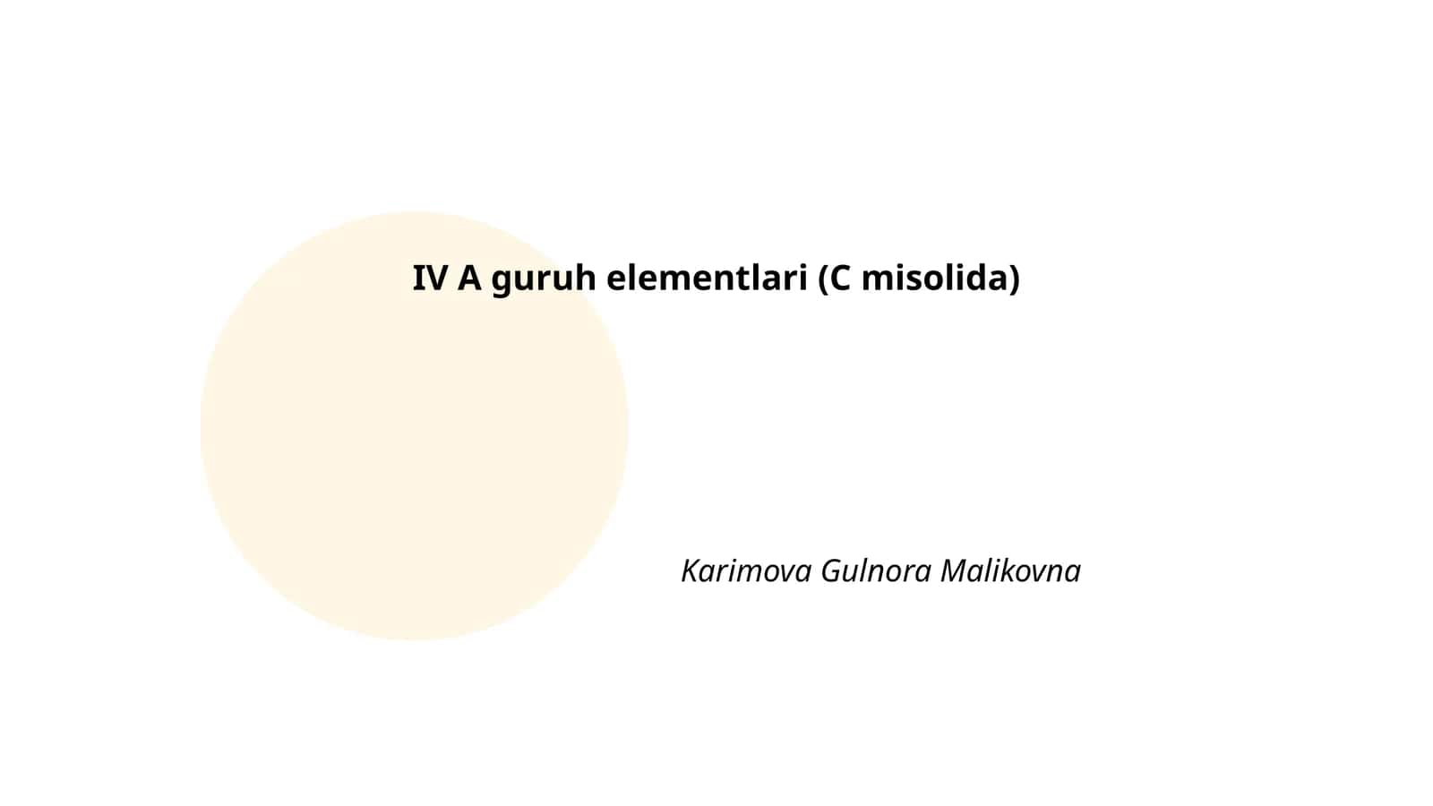 IV A guruh elementlari (C misolida)