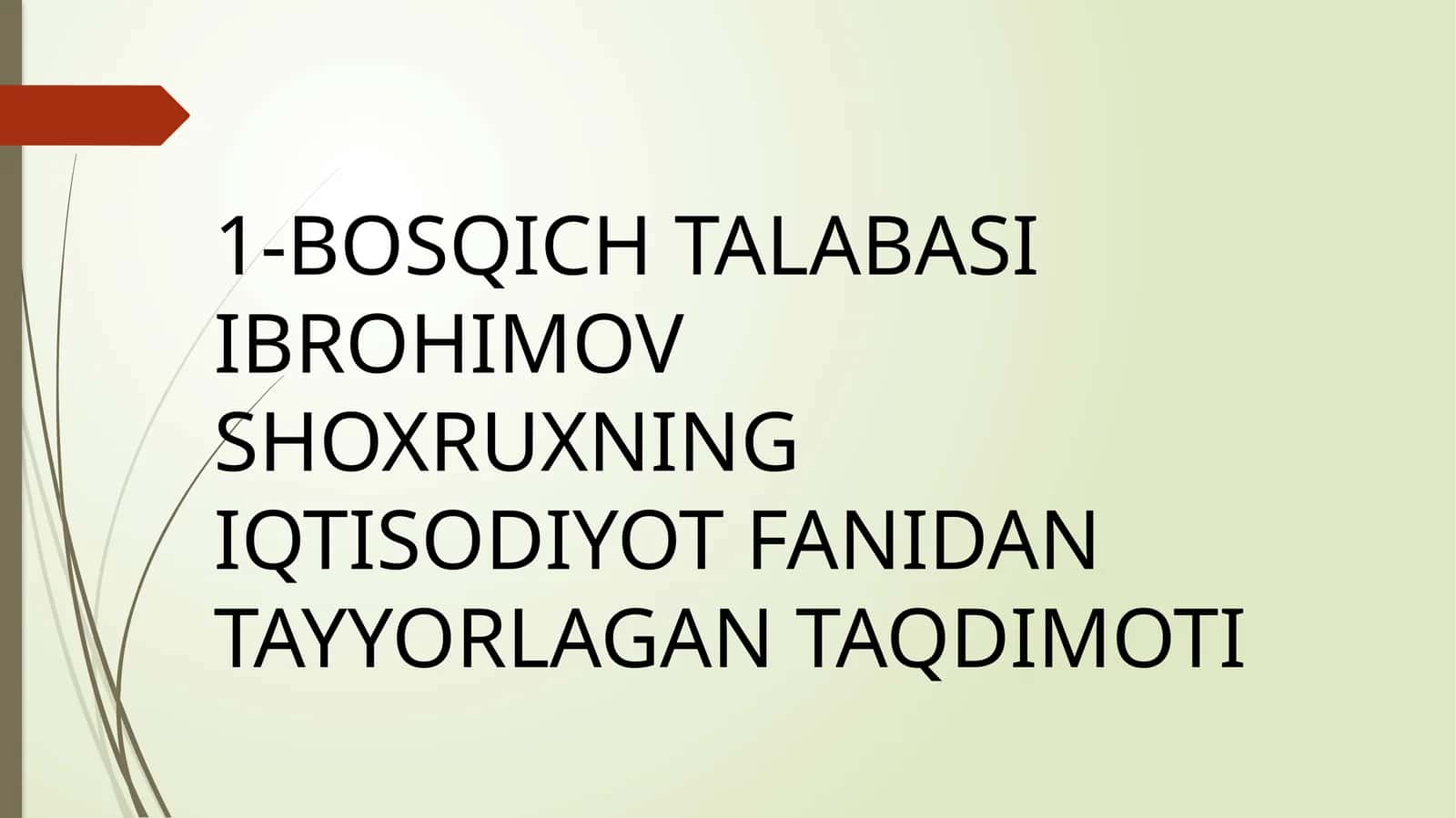 IQTISODIYOT FANIDAN TAYYORLAGAN TAQDIMOTI