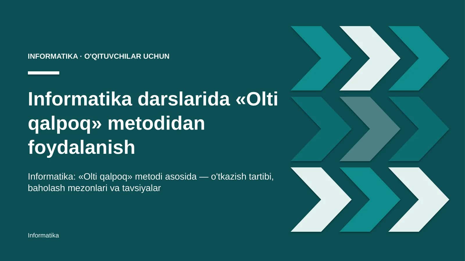 informatika darslarida olti qalpoq metodidan foydalanish 5586