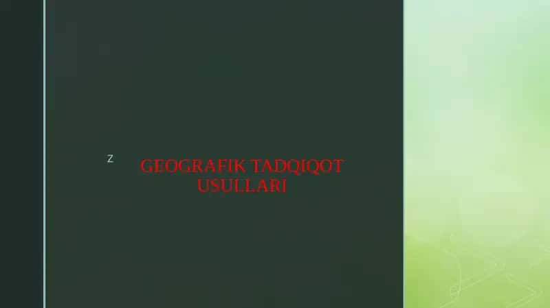 GEOGRAFIK TADQIQOT USULLARI