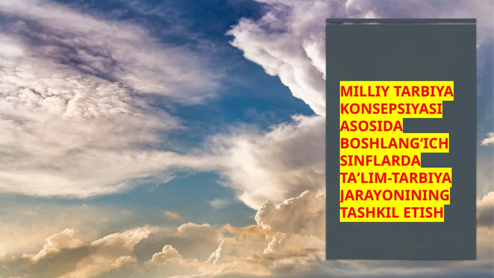 Boshlang’ich sinflar ta’lim-tarbiya jarayonining tashkilitish