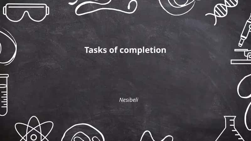 Tasks of completion