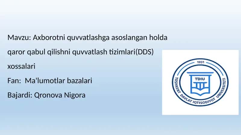 Axborotniquvvatlashgaasoslanganholdaqarorqabulqilishniquvvatlashtizimlari(DDS)xossalari