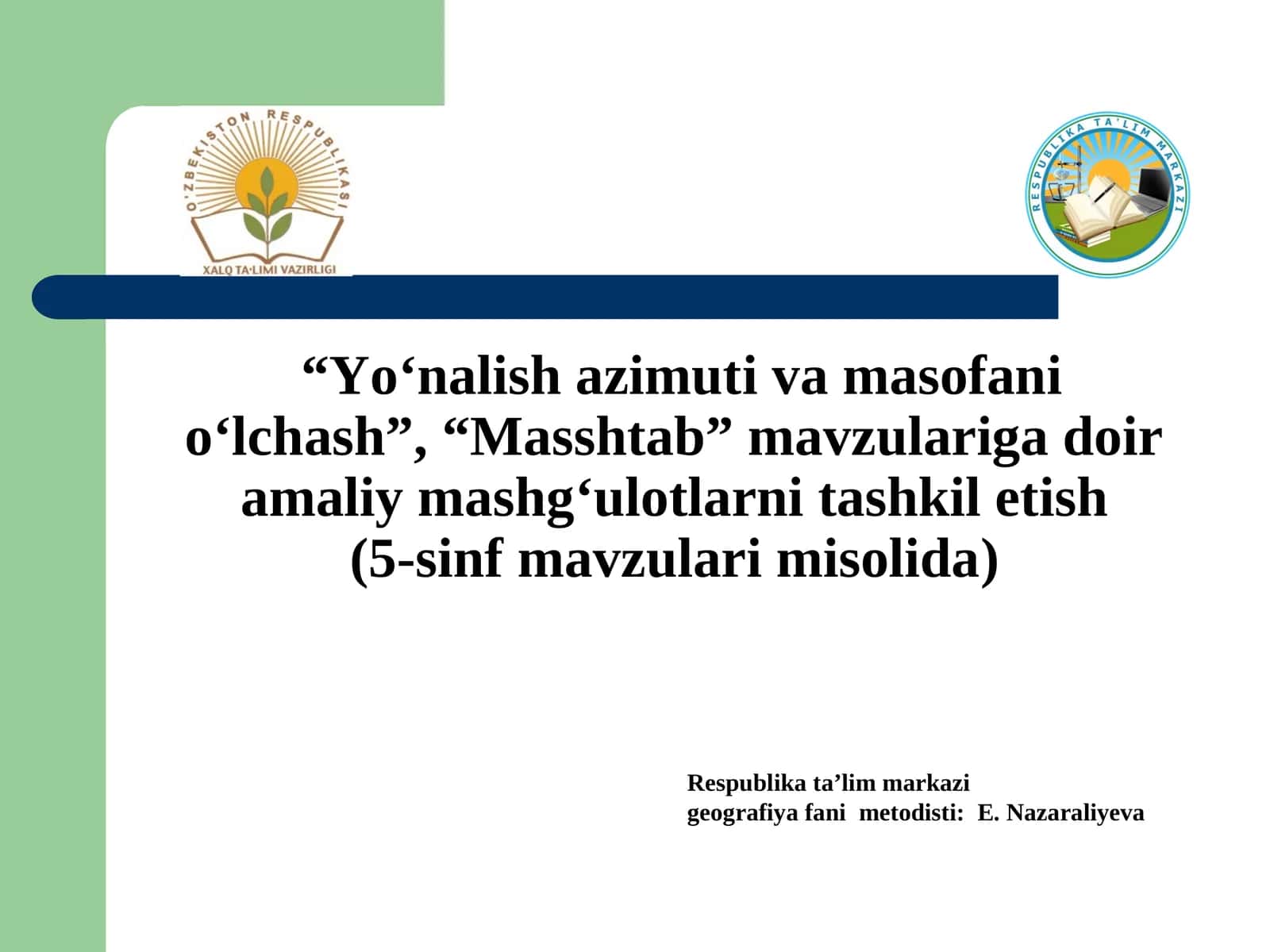 "Yo‘nalish azimutiva masofanio‘lchash” va “Masshtab” mavzulariga doir amaliy mashg‘ulotlar