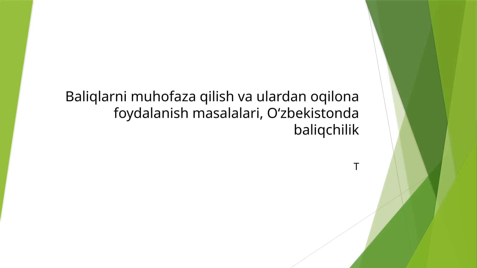 Baliqlarnimuhofazaqilishvaulardanoqilonafoydalanishmasalalari,O‘zbekistondabaliqchilik