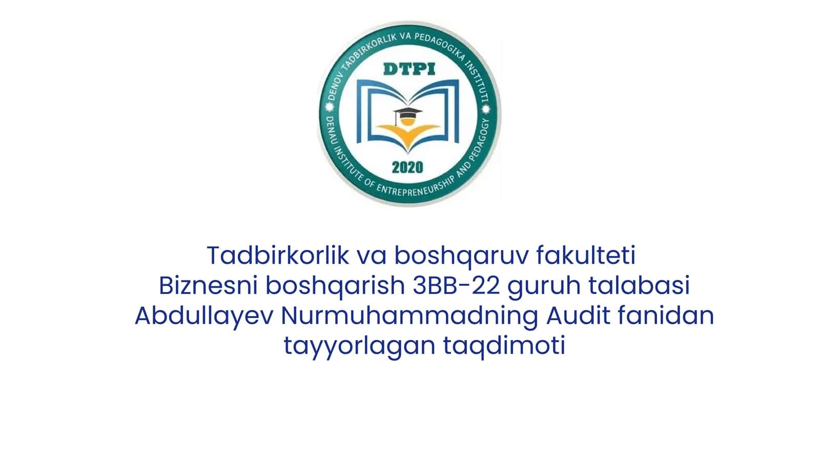 Abdullayev Nurmuhammadning Audit fanidan tayyorlagan taqdimoti