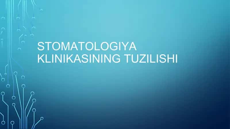 STOMATOLOGIYA KLINIKASINING TUZILISHI
