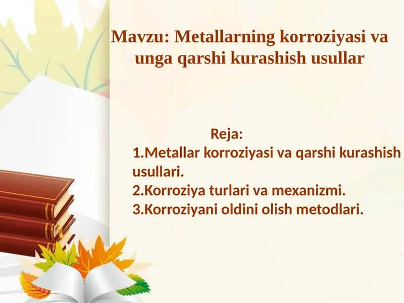 Metallarning korroziyasi va unga qarshi kurashish usullar.