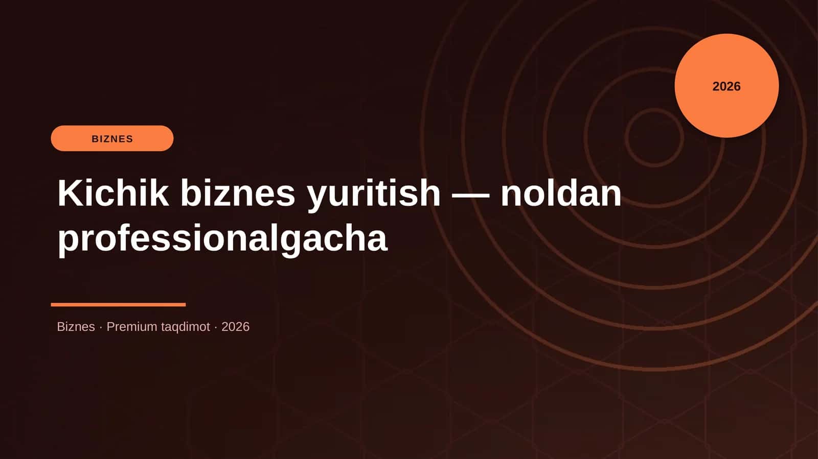 Kichik biznes yuritish — noldan professionalgacha