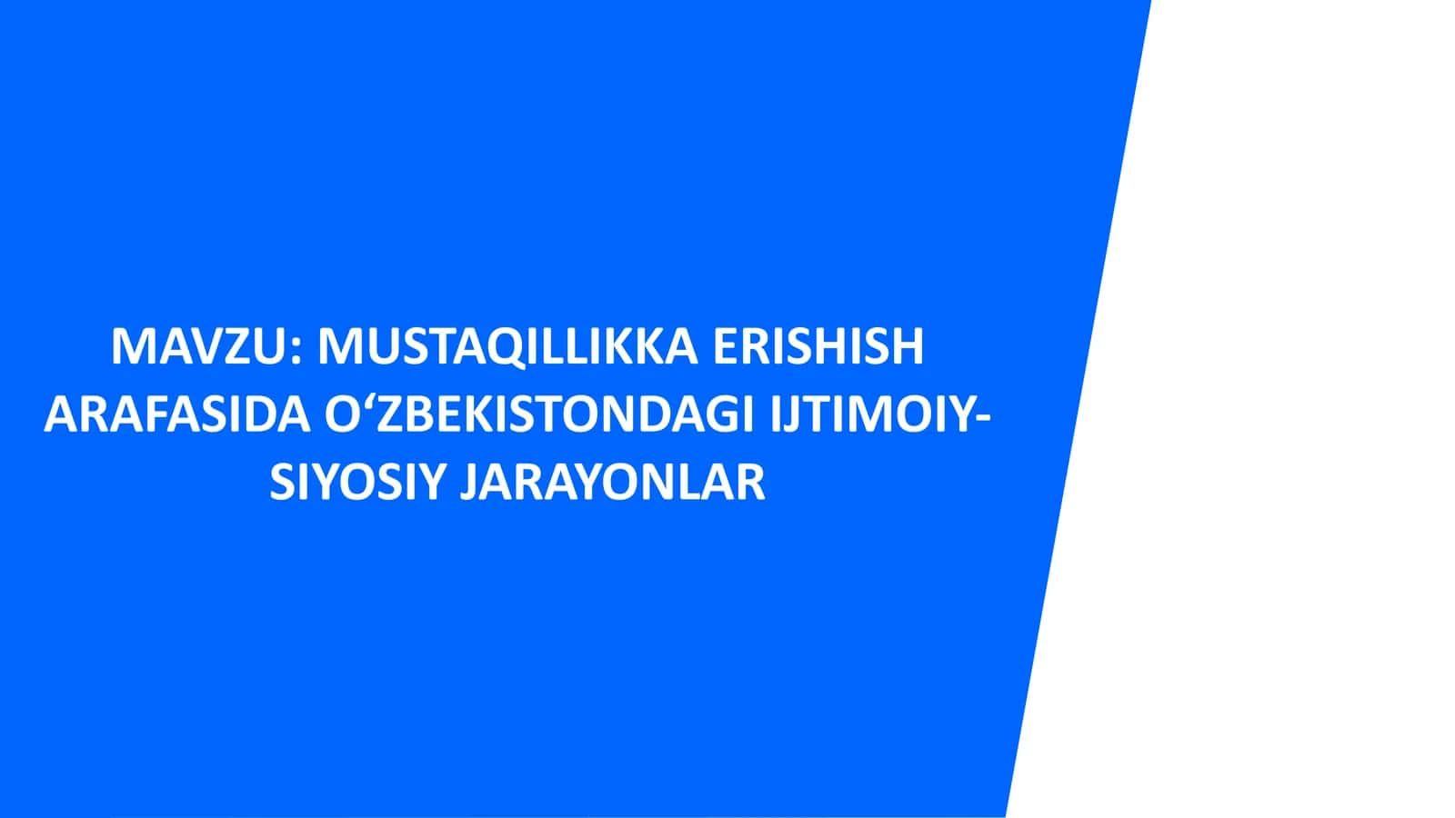 Mustaqillikka erishish arafasida O‘zbekistondagi ijtimoiy-siyosiy jarayonlar