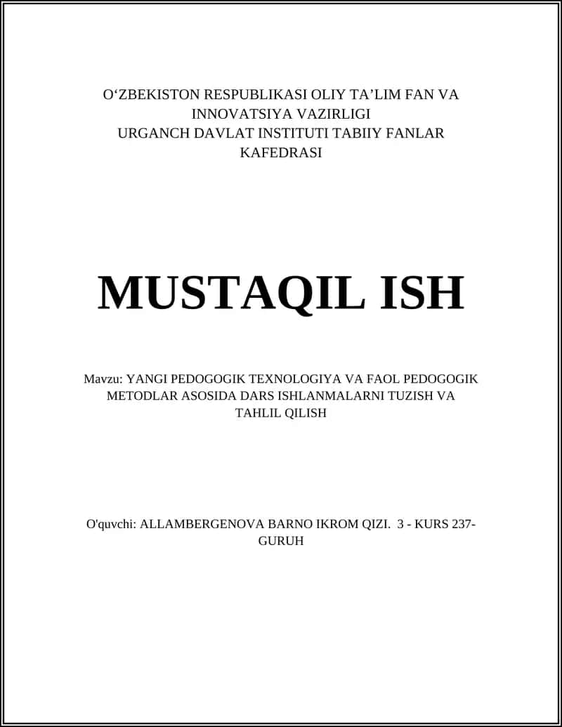 YANGI PEDOGOGIK TEXNOLOGIYA VA FAOL PEDOGOGIK METODLAR ASOSIDA DARS ISHLANMALARNI TUZISH VA TAHLIL QILISH