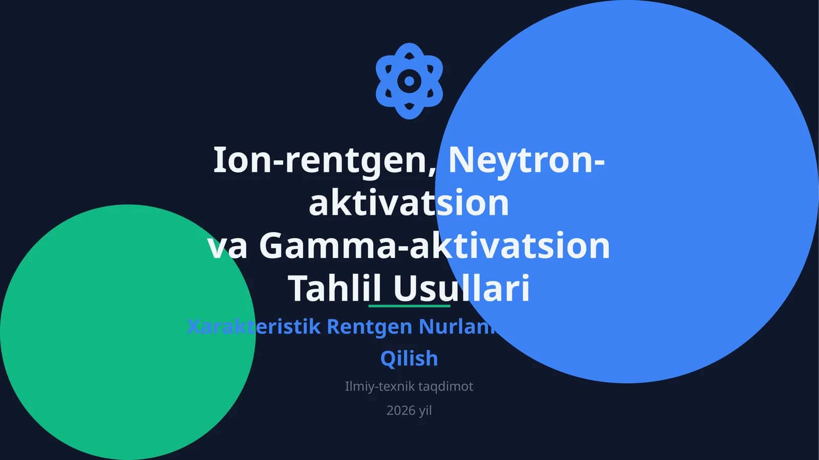 Ion-rentgen, Neytron-aktivatsion va Gamma-aktivatsion Tahlil Usullari