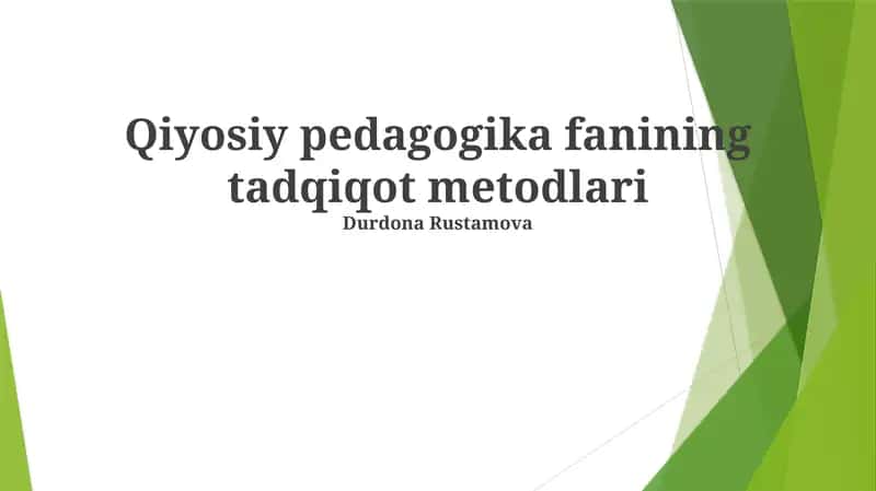 Qiyosiy pedagogika fanining tadqiqot metodlari