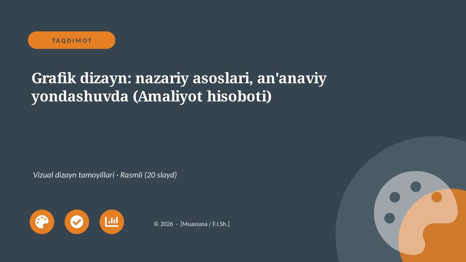 Grafik dizayn: nazariy asoslari, an'anaviy yondashuvda (Amaliyot hisoboti)