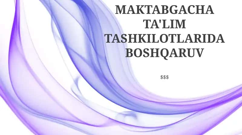MAKTABGACHA TA'LIM TASHKILOTLARIDA BOSHQARUV