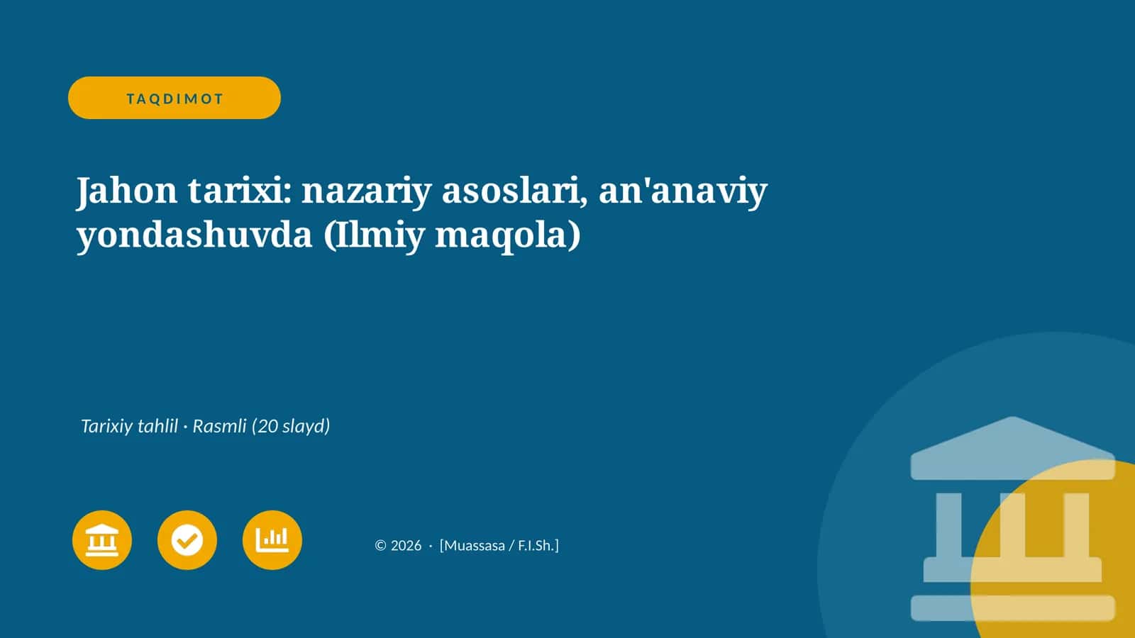 Jahon tarixi: nazariy asoslari, an'anaviy yondashuvda (Ilmiy maqola)