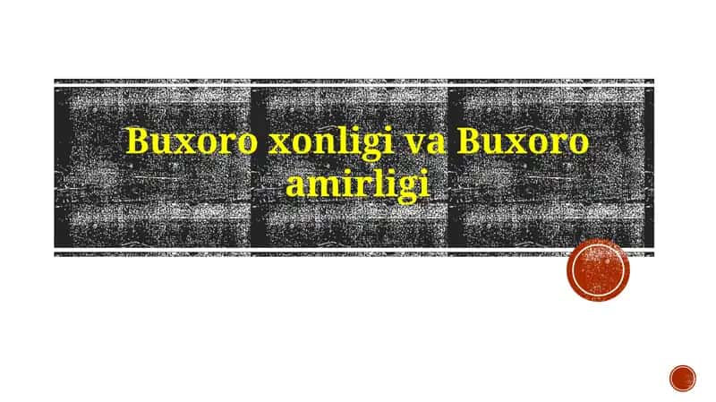 Buxoro xonligi va amirligining siyosiy-ijtimoiy tarixi