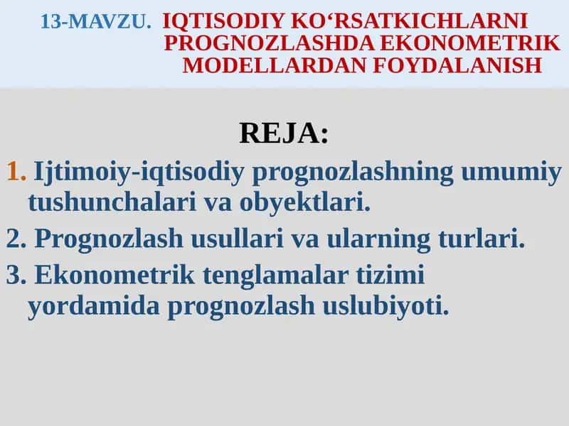IQTISODIYKО‘RSATKICHLARNI PROGNOZLASHDA EKONOMETRIK MODELLARDANFOYDALANISH