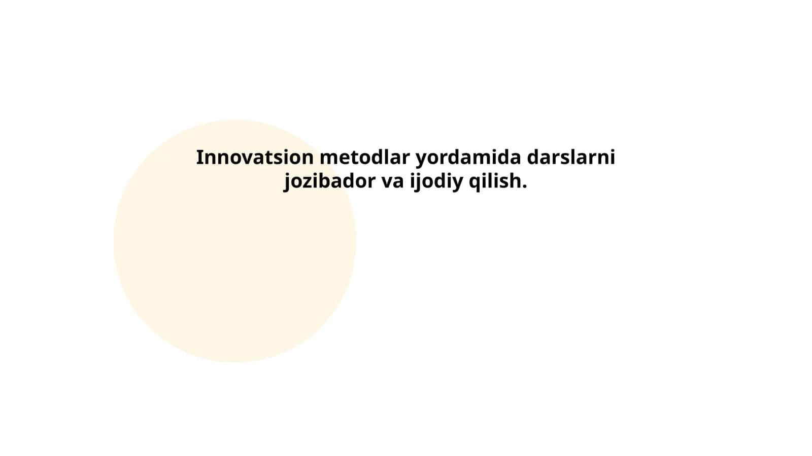 Innovatsion metodlar yordamida darslarni jozibador va ijodiy qilish