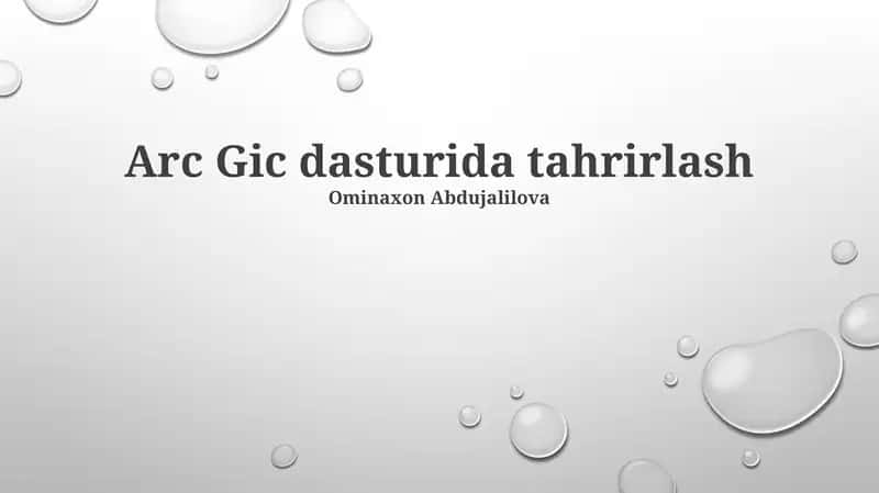 Arc Gic dasturida tahrirlash