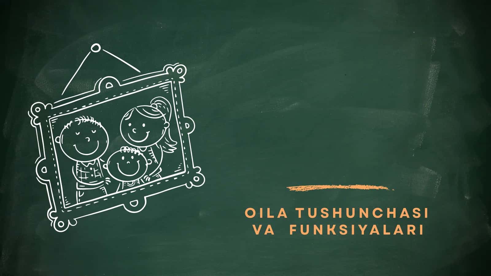 OILA TUSHUNCHASI VA  FUNKSIYALARI