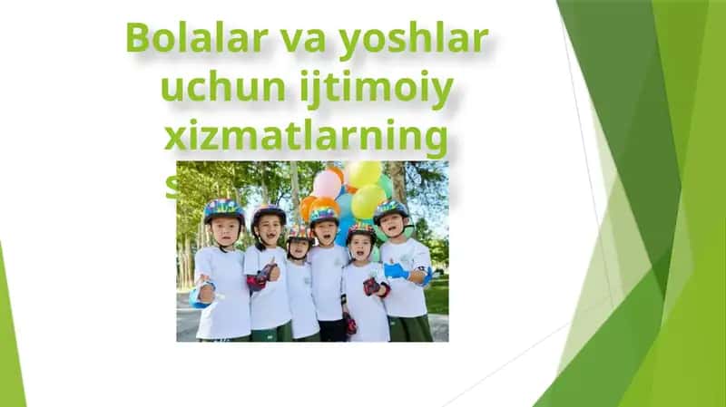 Taqdimot Bolalar va yoshlar uchun ijtimoiy xizmatlarning samaradorligi