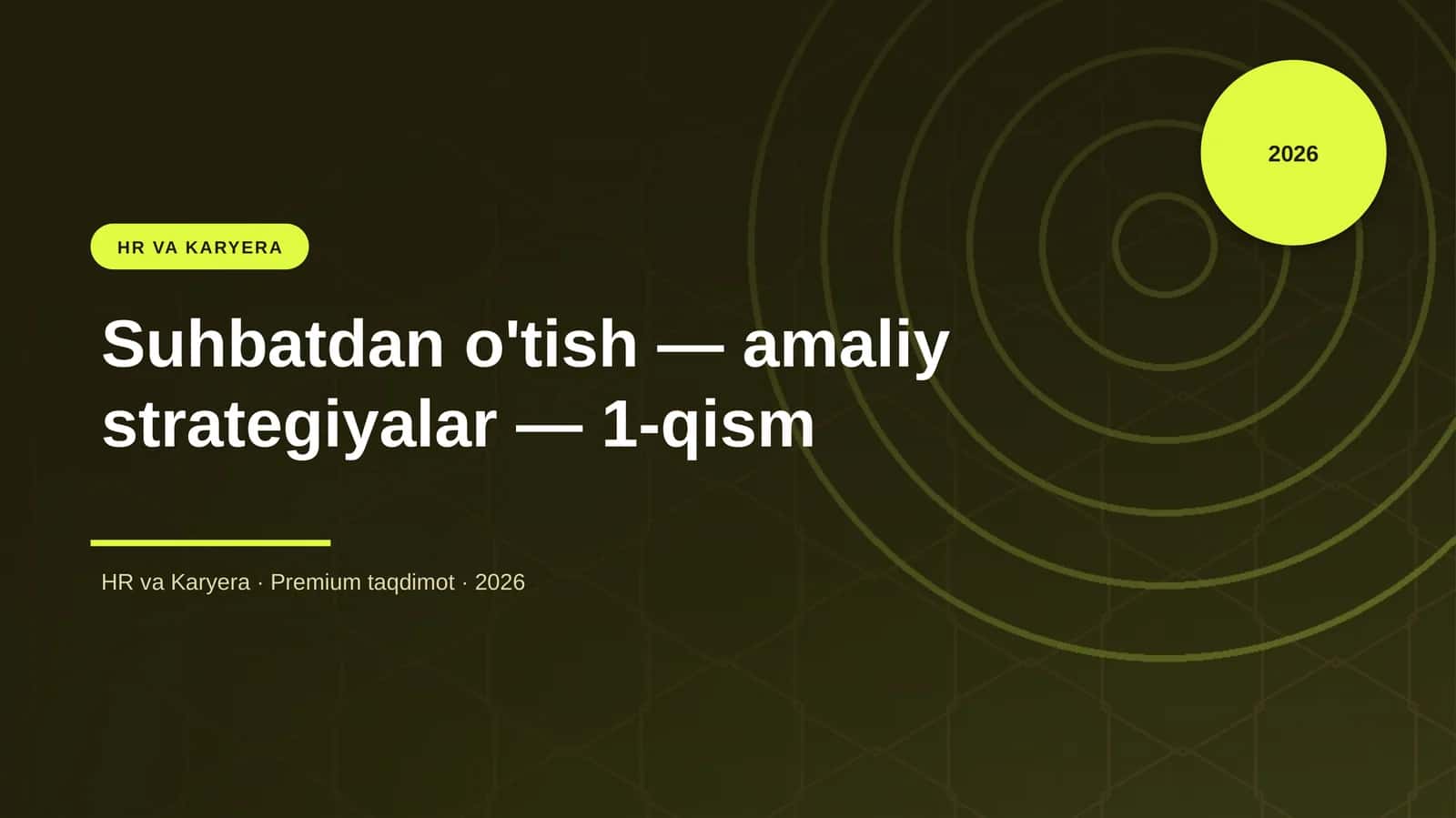 Suhbatdan o'tish — amaliy strategiyalar — 1-qism