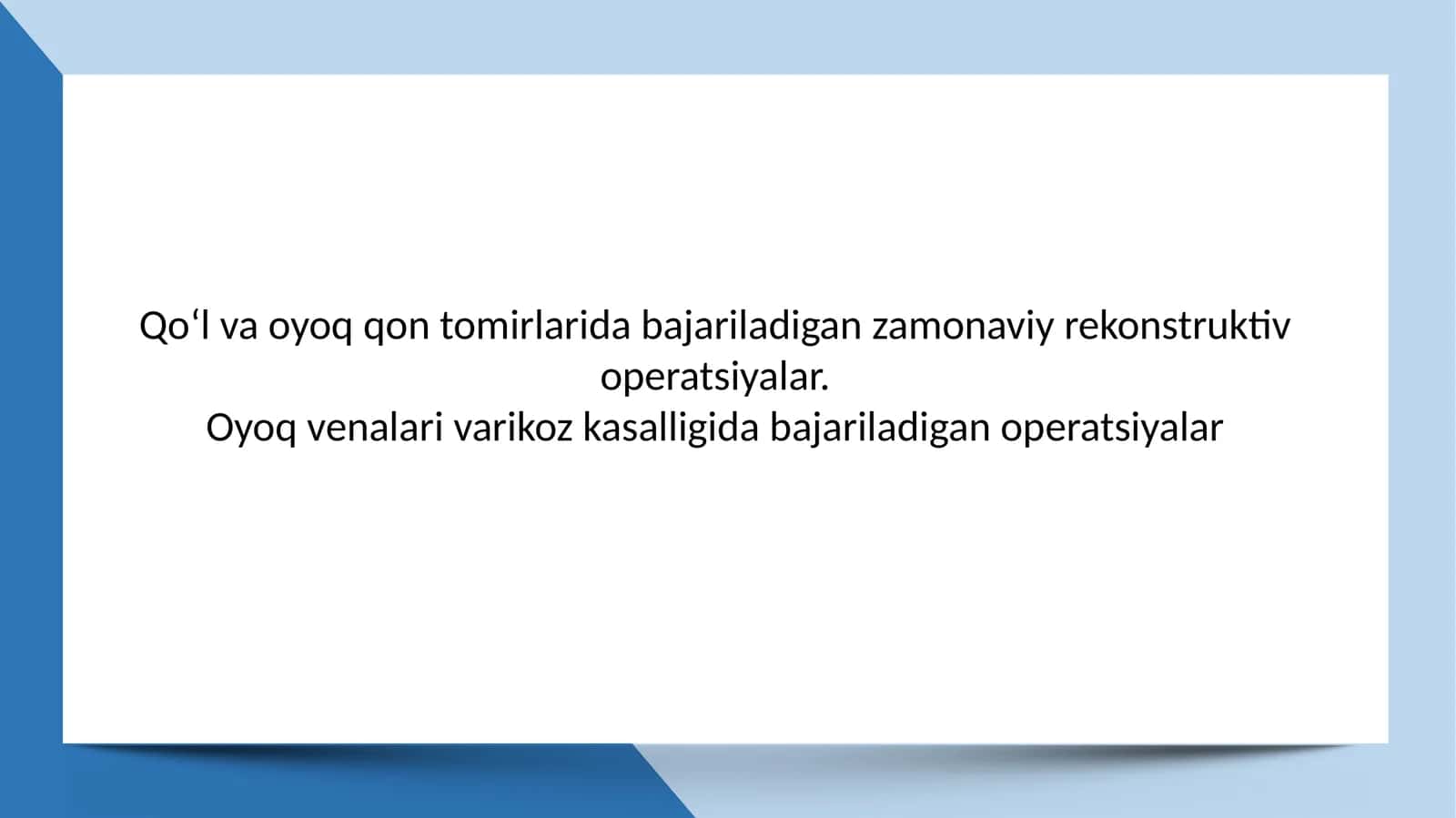 Oyoq venalari varikoz kasalligida bajariladigan operatsiyalar