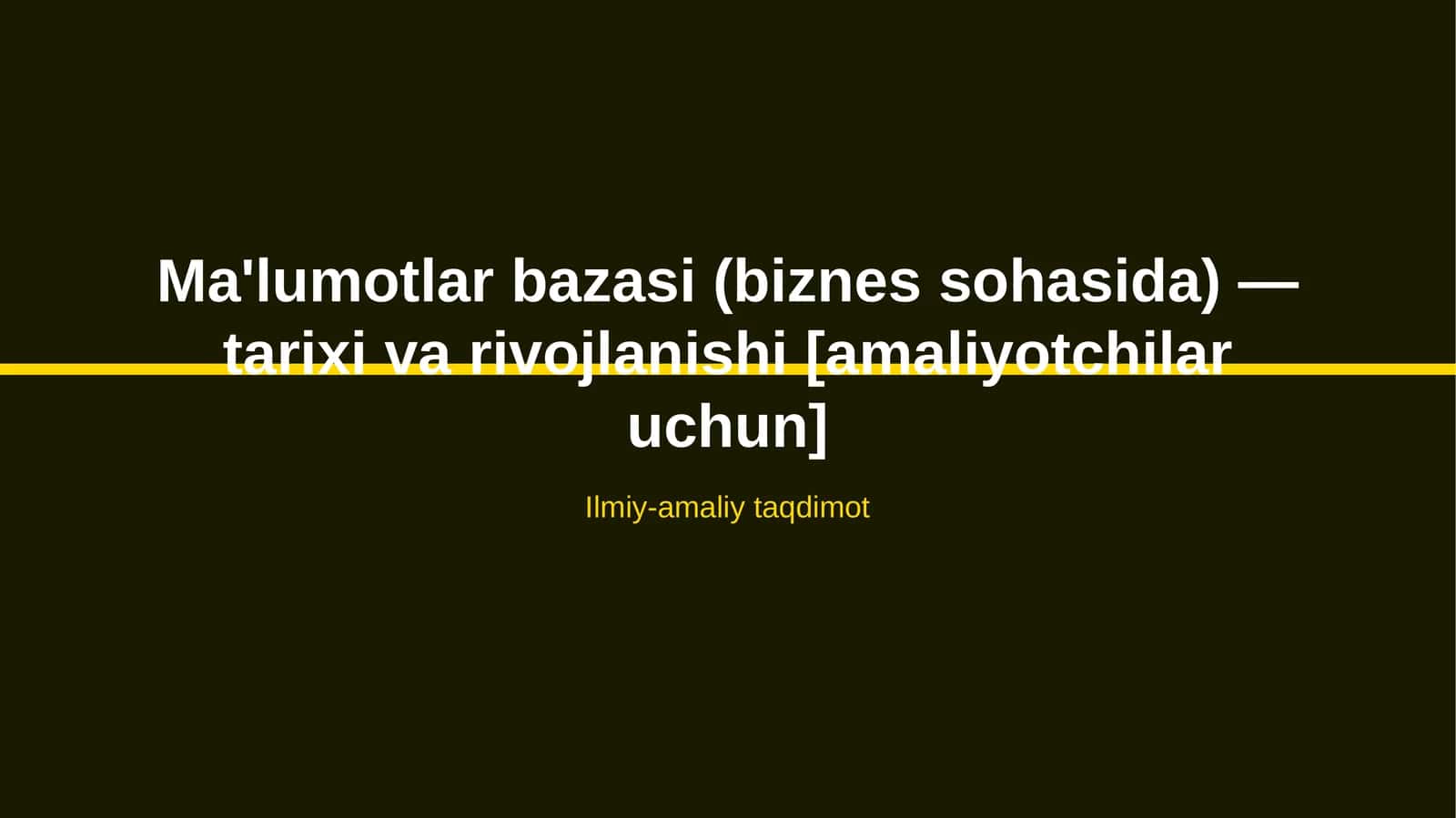 Ma'lumotlar bazasi (biznes sohasida) — tarixi va rivojlanishi [amaliyotchilar uchun]