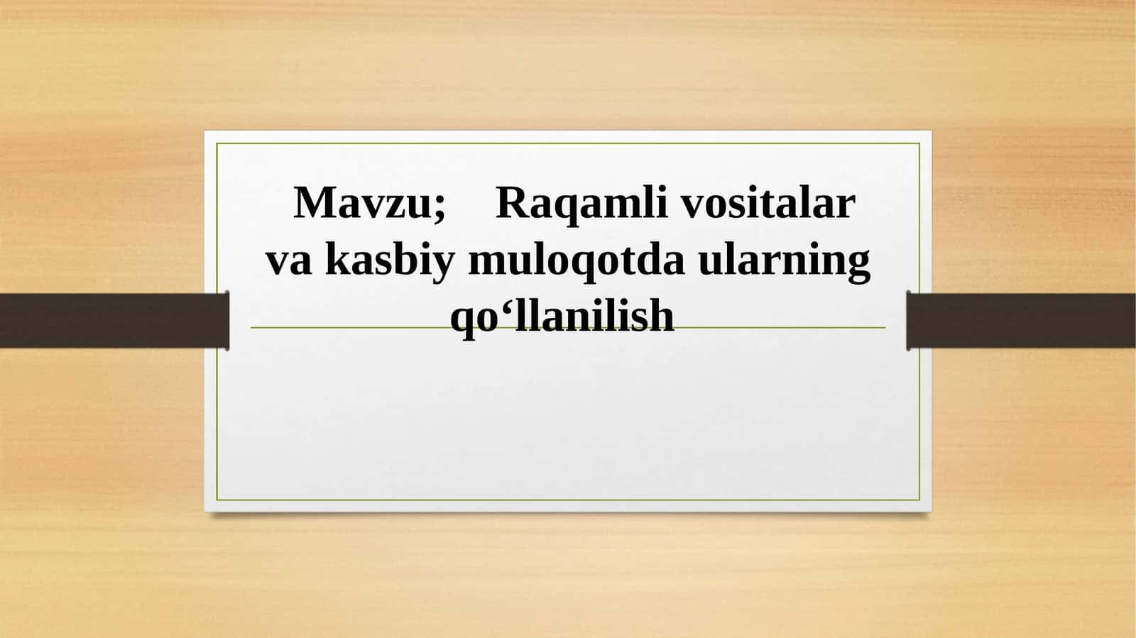Raqamli vositalar va kasbiy muloqotda ularning qoʻllanilish