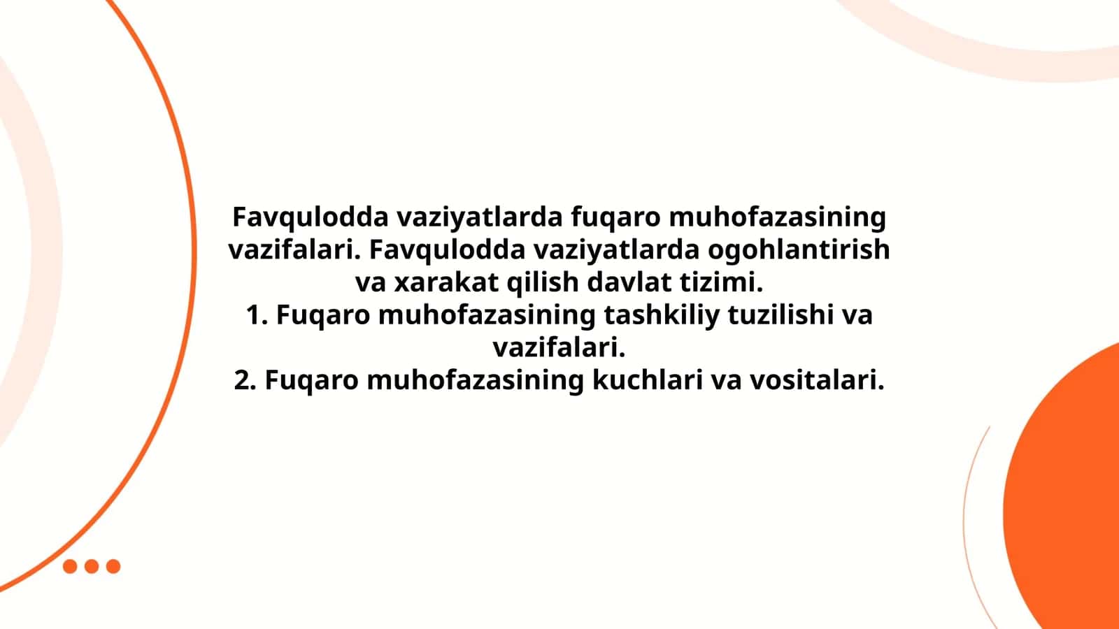 Favqulodda vaziyatlarda fuqaro muhofazasining vazifalari. Favqulodda vaziyatlarda ogohlantirish va xarakat qilish davlat tizimi